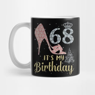 Girl Shoes & Lights Step Into 68 Years Old Its My Birthday Mug